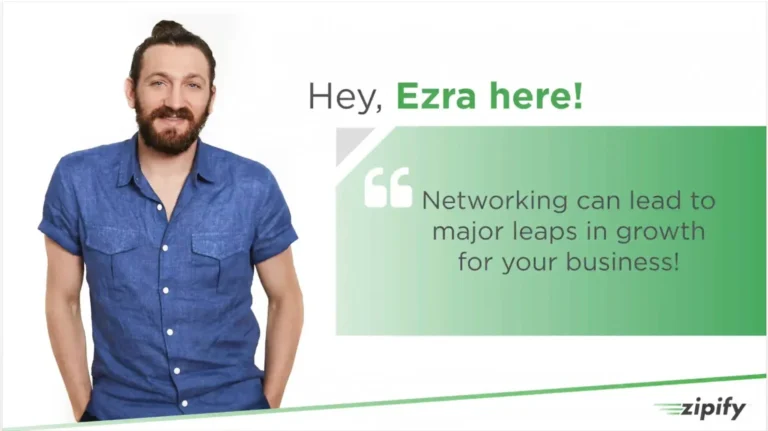 "Networking can lead to major leaps in growth for your business!" - Ezra