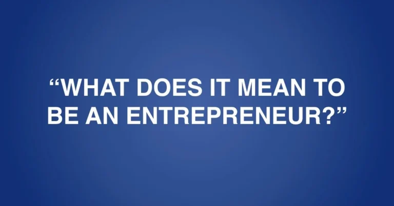 What does it mean to be and "entrepreneur"?