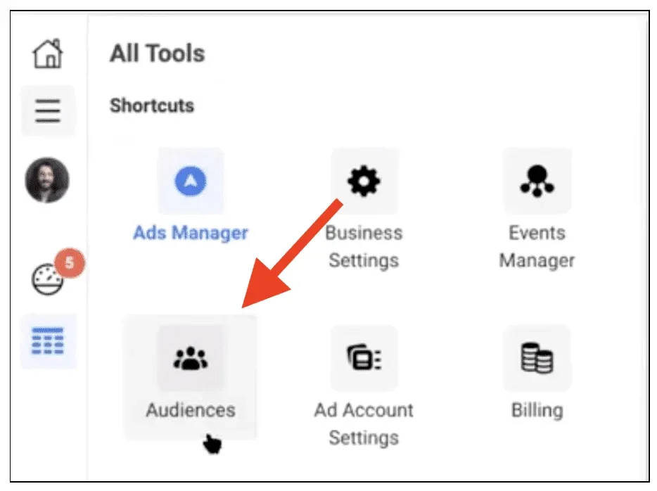 Finding "Audiences" in Facebook Ads Manager.