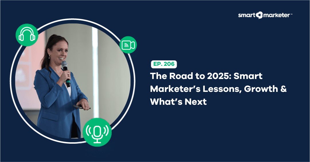 The Road to 2025: Smart Marketer’s Lessons, Growth & What’s Next ...
