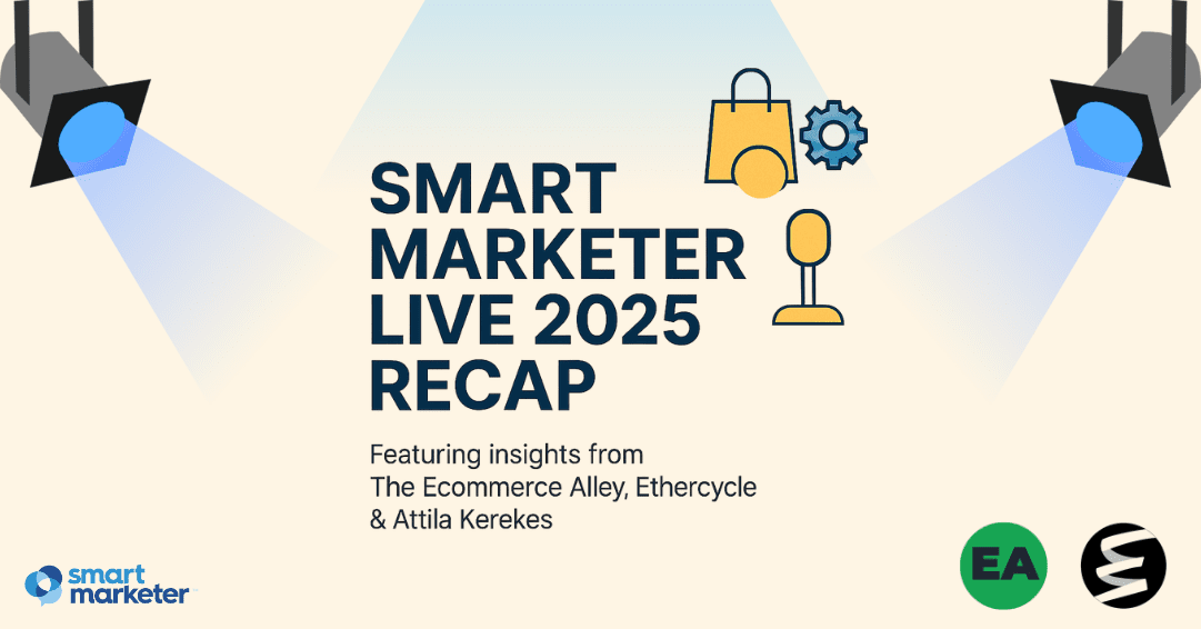 Smart Marketer Live 2025: Recap | Smart Marketer Blog