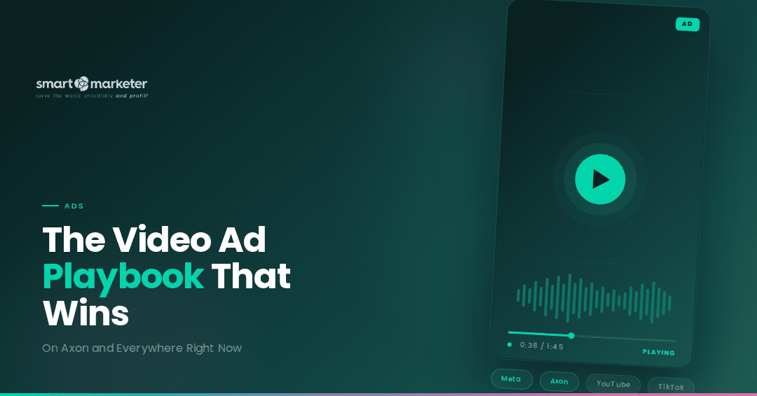 Il playbook sugli annunci video che vince su Axon (e ovunque in questo momento)