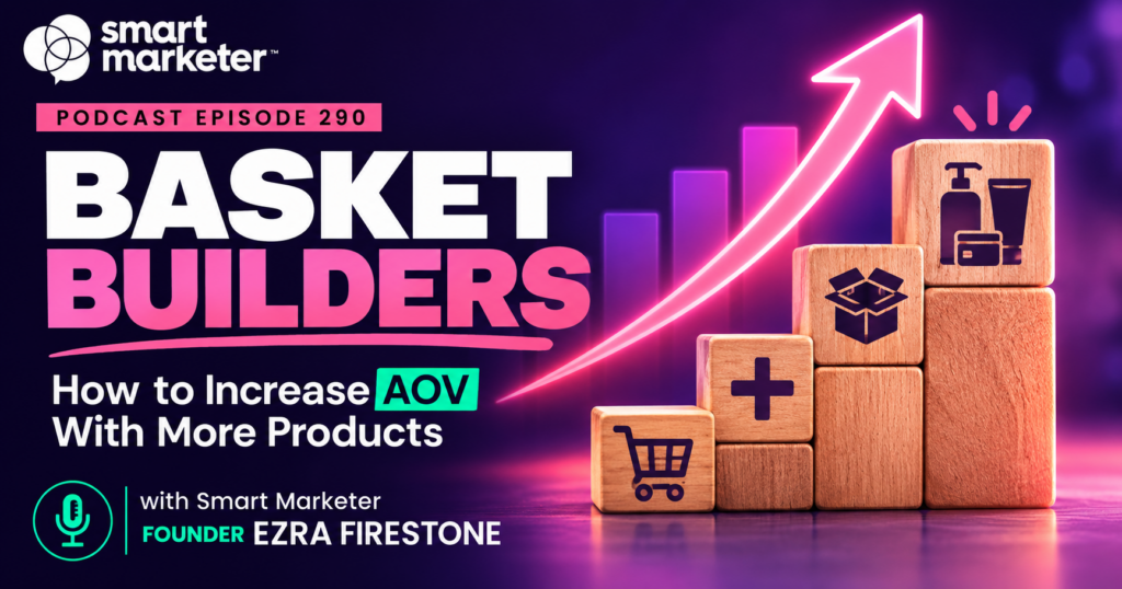 Podcast cover art for "Basket Builders" episode 290, showing blocks with product icons and a rising arrow.