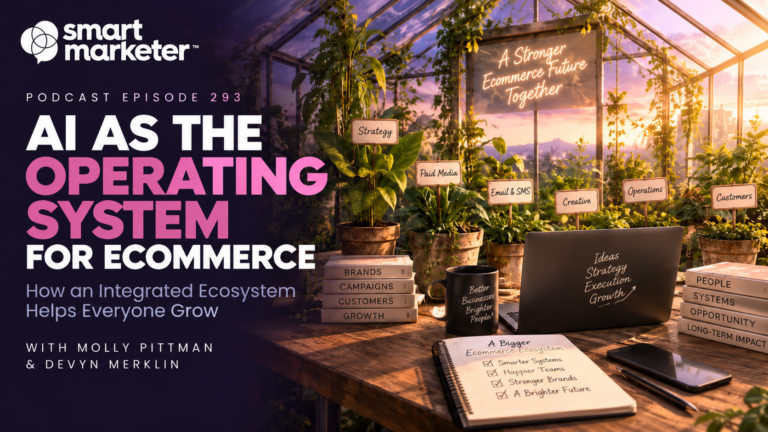 Podcast cover: AI as the Operating System for Ecommerce, with Molly Pittman & Devyn Merklin.
