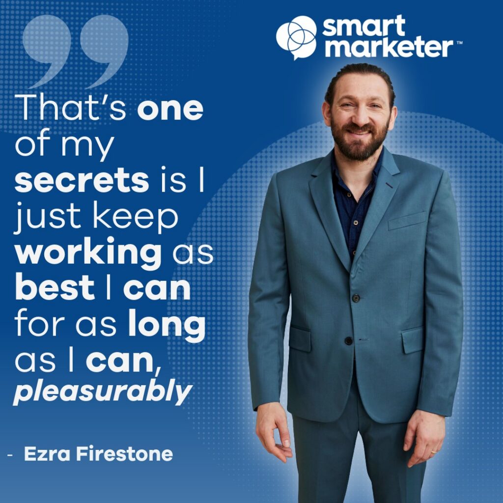 Ezra Firestone in teal suit, Smart Marketer logo, quote on working pleasurably